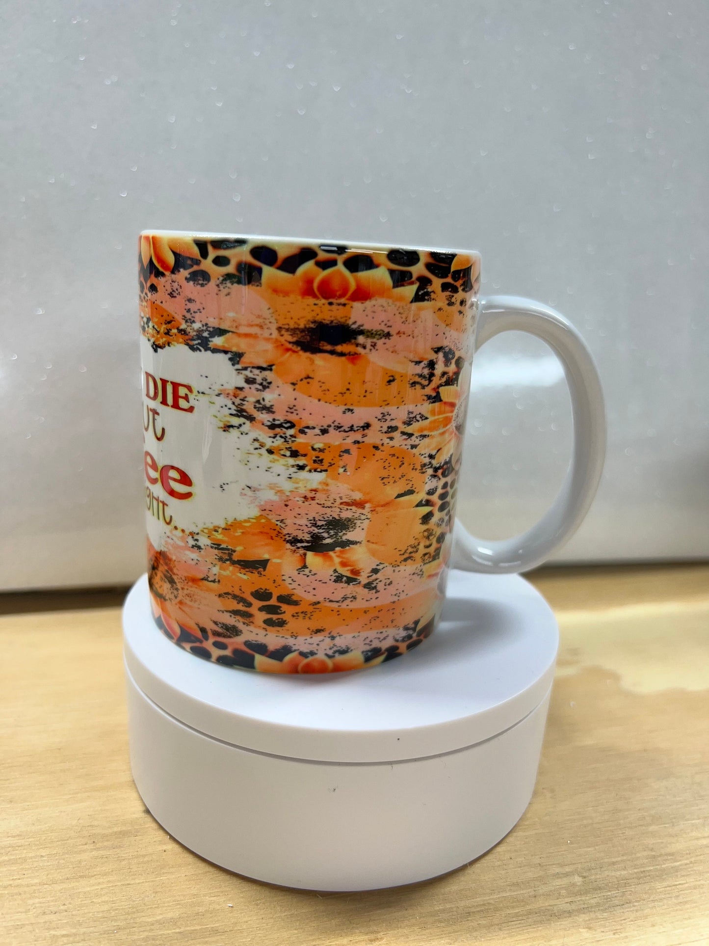Isaiah I won’t die without Coffee Mug