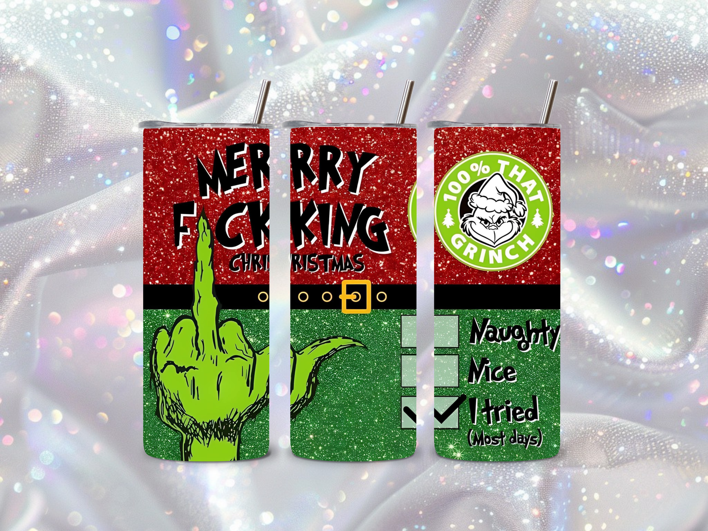 100% That Grinch Tumbler • Merry F*cking Christmas Design • Funny Christmas Gift 20oz Cup